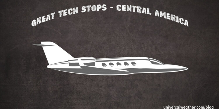 Great Tech Stops for Business Aviation - Central America